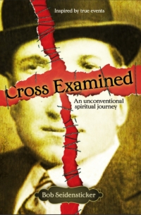 Cover of "Cross Examined" by Bob Seidensticker